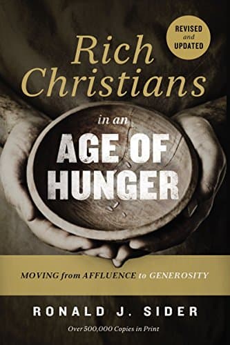coverImage for Rich Christians in an Age of Hunger by Ronald J. Sider